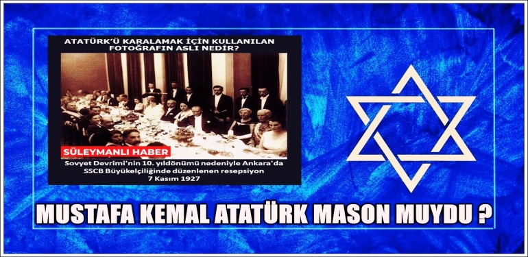 Mustafa Kemal Atatürk Mason Mudur ?