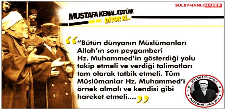 Atatürk’ün Peygamberimiz Hz.Muhammed (sav) Hakkındaki Sözleri