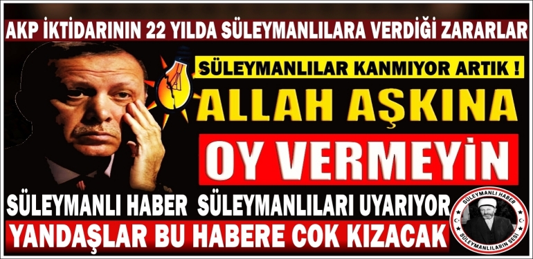 AKP’nin Süleymanlılara Verdiği Zararlar